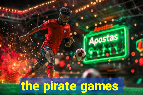 the pirate games